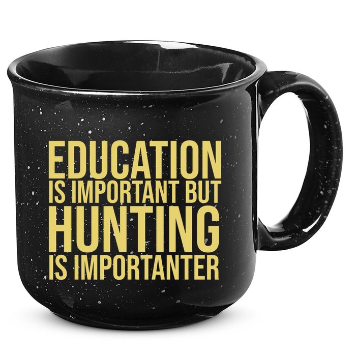 Education Is Important But Hunting Is Importanter 15oz Campfire Ceramic Mug