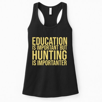 Education Is Important But Hunting Is Importanter Womens Tank Top