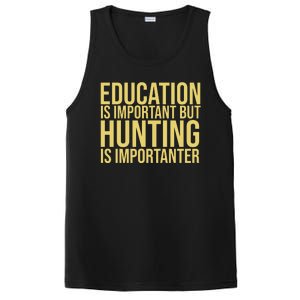 Education Is Important But Hunting Is Importanter PosiCharge Competitor Tank