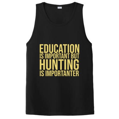 Education Is Important But Hunting Is Importanter PosiCharge Competitor Tank