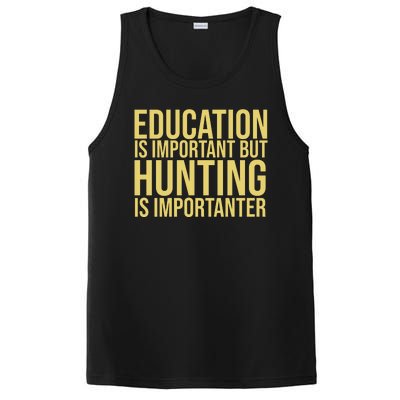 Education Is Important But Hunting Is Importanter PosiCharge Competitor Tank