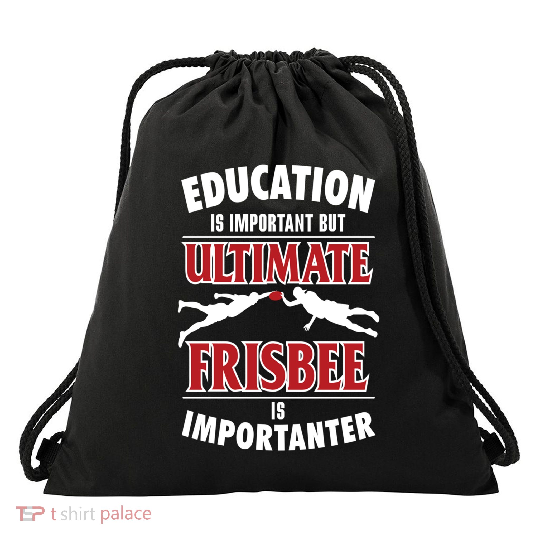 Education Is Important But Ultimate Frisbee Is Importanter Cool Gift Drawstring Bag