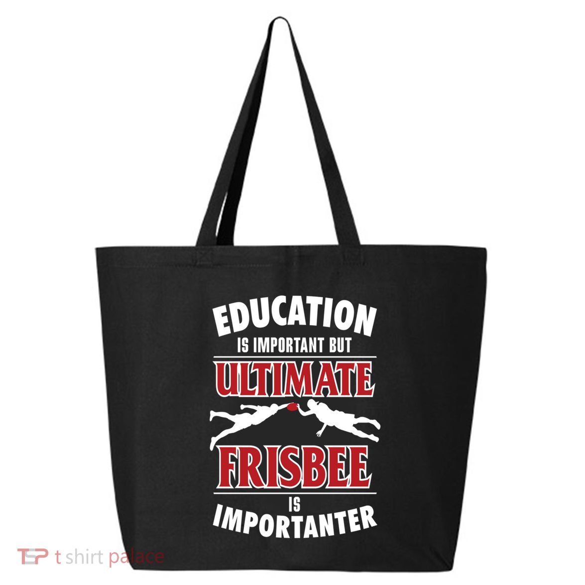 Education Is Important But Ultimate Frisbee Is Importanter Cool Gift 25L Jumbo Tote