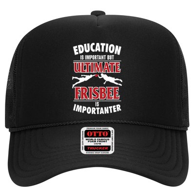 Education Is Important But Ultimate Frisbee Is Importanter Cool Gift Trucker Hat