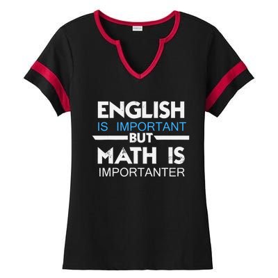 English Is Important But Math Is Importanter Funny Gift Joke Ladies Halftime Notch Neck Tee