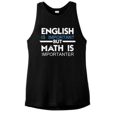 English Is Important But Math Is Importanter Funny Gift Joke Ladies PosiCharge Tri-Blend Wicking Tank