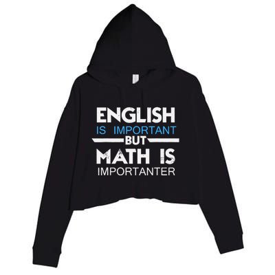 English Is Important But Math Is Importanter Funny Gift Joke Crop Fleece Hoodie