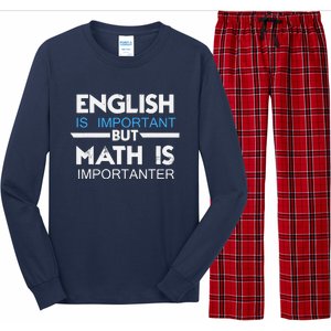 English Is Important But Math Is Importanter Funny Gift Joke Long Sleeve Pajama Set