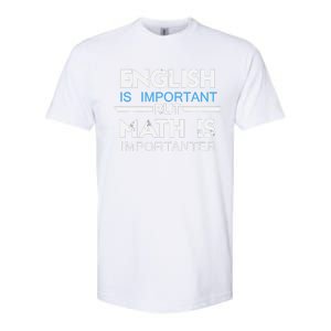 English Is Important But Math Is Importanter Funny Gift Joke Softstyle CVC T-Shirt