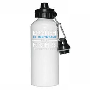 English Is Important But Math Is Importanter Funny Gift Joke Aluminum Water Bottle