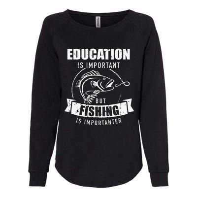 Education Is Important But Fishing Is Importanter Womens California Wash Sweatshirt