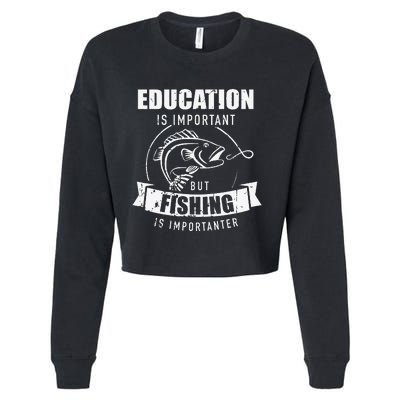 Education Is Important But Fishing Is Importanter Cropped Pullover Crew