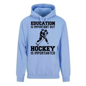 Education Is Important But Hockey Is Importanter Ice Hockey Gift Unisex Surf Hoodie