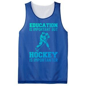 Education Is Important But Hockey Is Importanter Ice Hockey Gift Mesh Reversible Basketball Jersey Tank