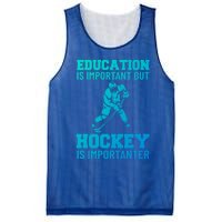 Education Is Important But Hockey Is Importanter Ice Hockey Gift Mesh Reversible Basketball Jersey Tank