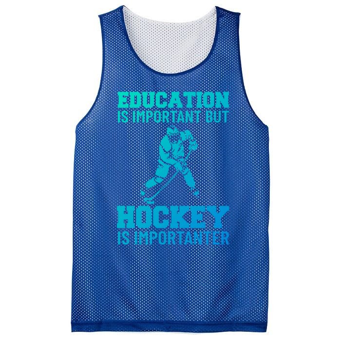 Education Is Important But Hockey Is Importanter Ice Hockey Gift Mesh Reversible Basketball Jersey Tank