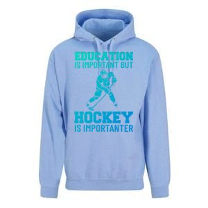 Education Is Important But Hockey Is Importanter Ice Hockey Gift Unisex Surf Hoodie