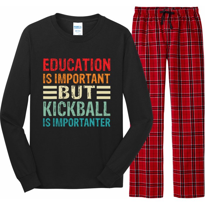 Education Is Important But Kickball Is Importanter Funny Long Sleeve Pajama Set