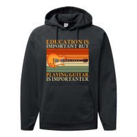 Education Is Important But Playing Guitar Is Importanter Performance Fleece Hoodie