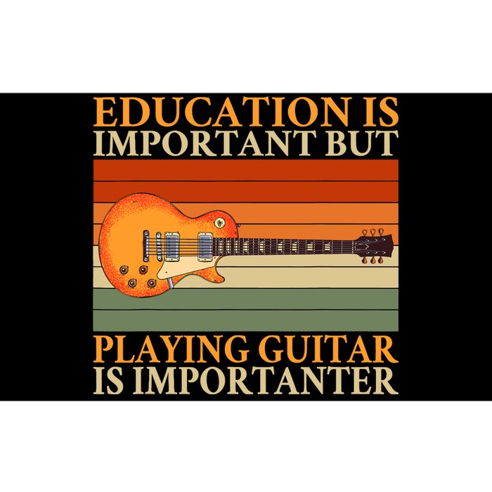 Education Is Important But Playing Guitar Is Importanter Bumper Sticker