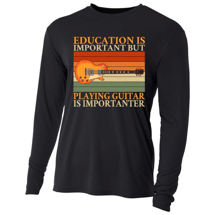 Education Is Important But Playing Guitar Is Importanter Cooling Performance Long Sleeve Crew