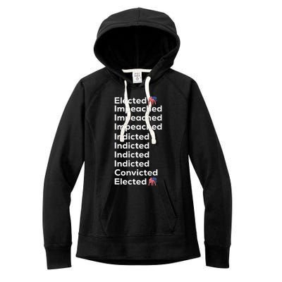 Elected Impeached Indicted Convicted Pro Trump Women's Fleece Hoodie