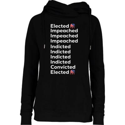 Elected Impeached Indicted Convicted Pro Trump Womens Funnel Neck Pullover Hood