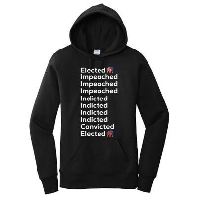 Elected Impeached Indicted Convicted Pro Trump Women's Pullover Hoodie