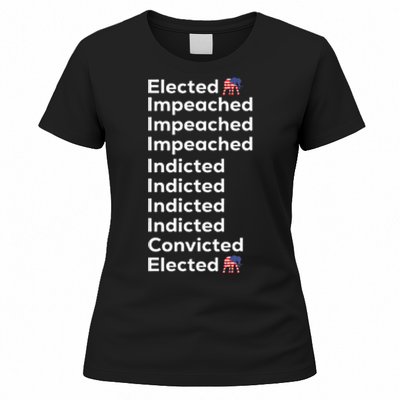 Elected Impeached Indicted Convicted Pro Trump Women's T-Shirt