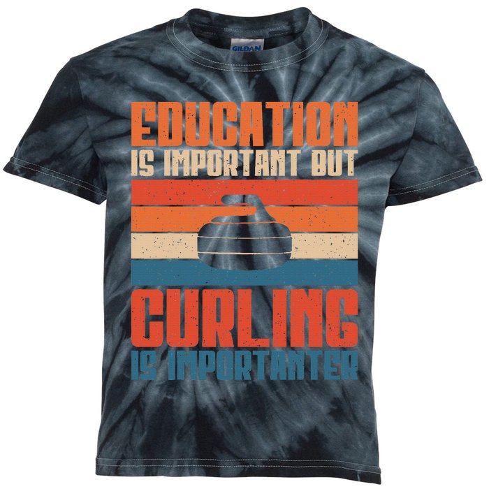 Education Is Important Curling Is Importanter Kids Tie-Dye T-Shirt