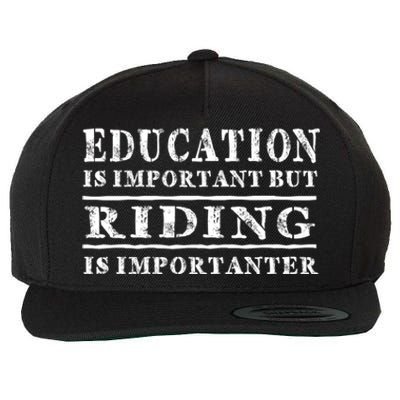 Education Is Important But Horse Riding Importanter Gift Wool Snapback Cap