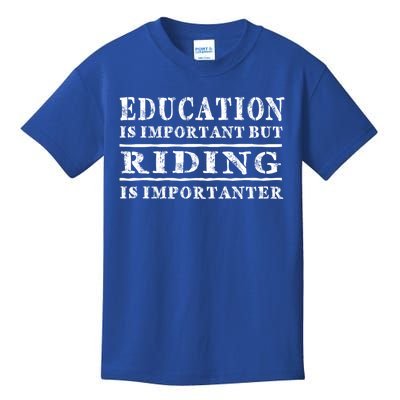 Education Is Important But Horse Riding Importanter Gift Kids T-Shirt