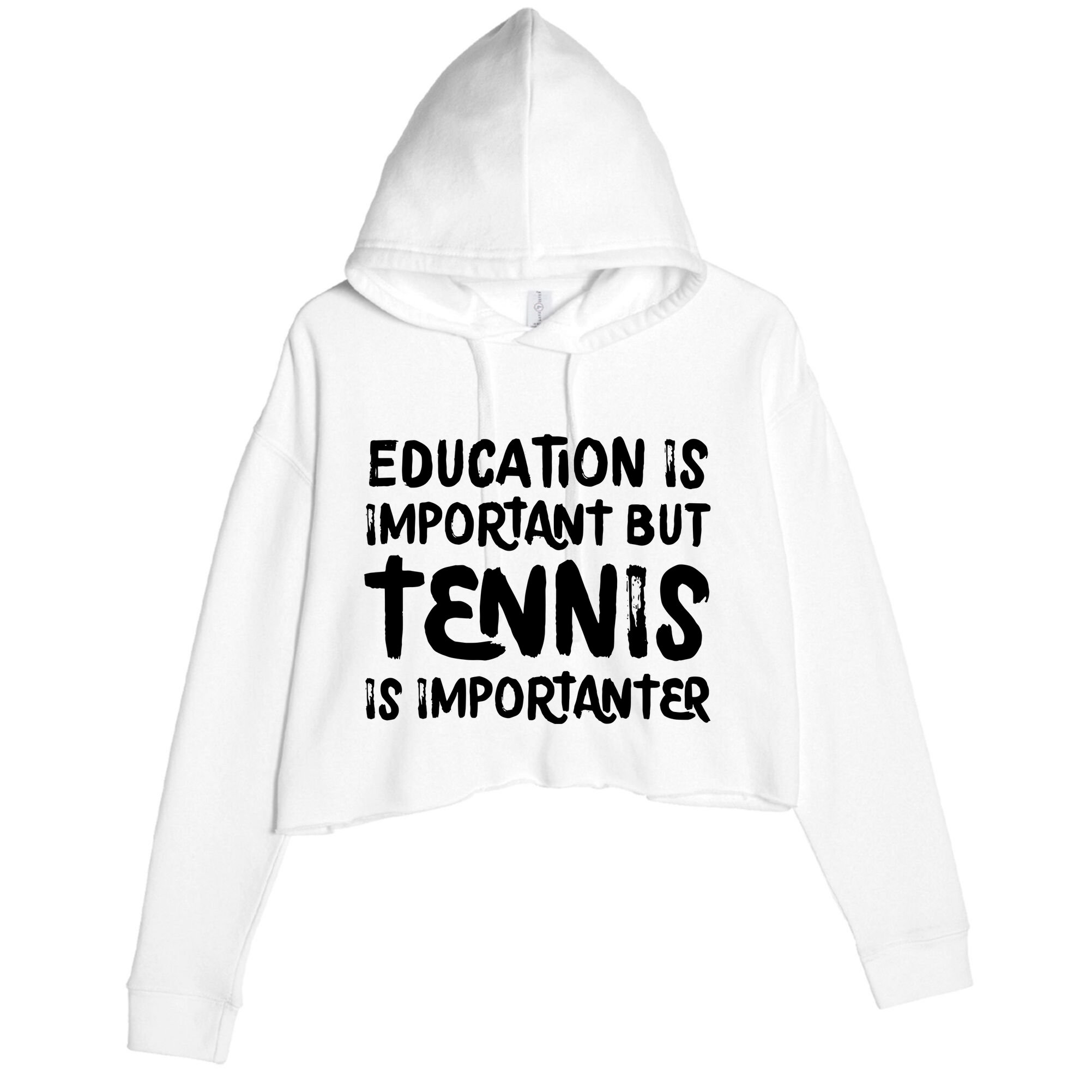 Education Is Important But Tennis Is Importanter Funny Crop Fleece Hoodie