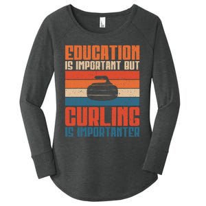 Education Is Important But Curling Is Importanter Curling Women's Perfect Tri Tunic Long Sleeve Shirt