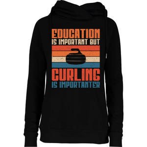 Education Is Important But Curling Is Importanter Curling Womens Funnel Neck Pullover Hood