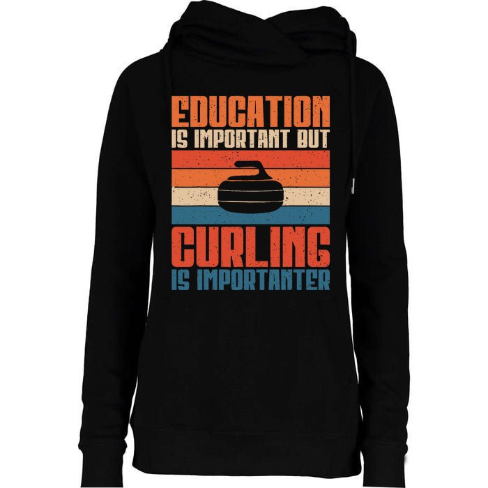 Education Is Important But Curling Is Importanter Curling Womens Funnel Neck Pullover Hood