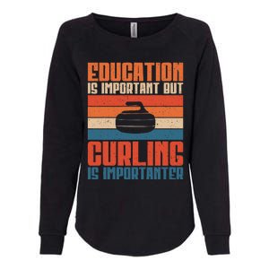 Education Is Important But Curling Is Importanter Curling Womens California Wash Sweatshirt