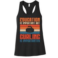 Education Is Important But Curling Is Importanter Curling Women's Racerback Tank