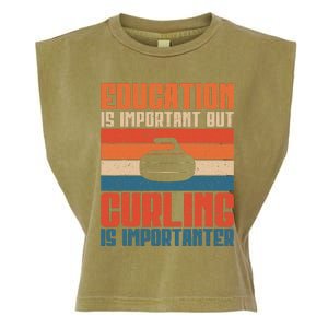 Education Is Important But Curling Is Importanter Curling Garment-Dyed Women's Muscle Tee