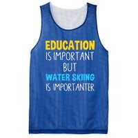 Education Is Important But Water Skiing Is Importanter Gift Mesh Reversible Basketball Jersey Tank