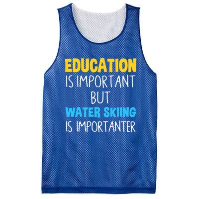 Education Is Important But Water Skiing Is Importanter Gift Mesh Reversible Basketball Jersey Tank