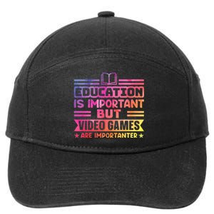 Education Is Important But Video Games Is Importanter Funny 7-Panel Snapback Hat