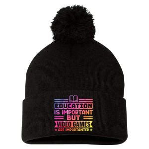 Education Is Important But Video Games Is Importanter Funny Pom Pom 12in Knit Beanie