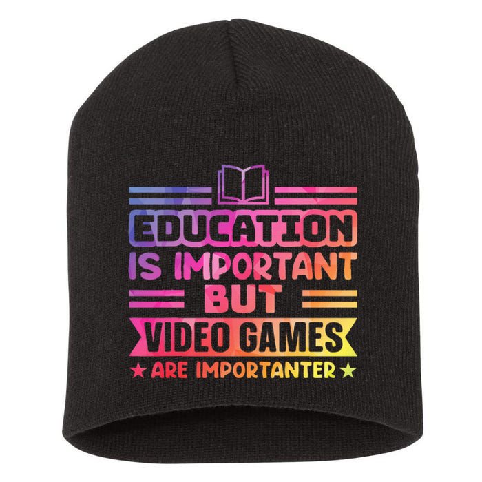 Education Is Important But Video Games Is Importanter Funny Short Acrylic Beanie