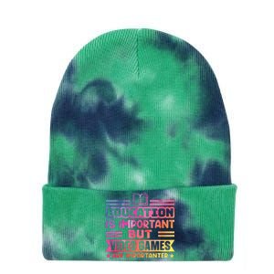 Education Is Important But Video Games Is Importanter Funny Tie Dye 12in Knit Beanie