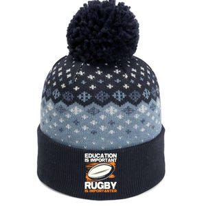 Education Is Important Rugby Is Importanter Sports Lover The Baniff Cuffed Pom Beanie