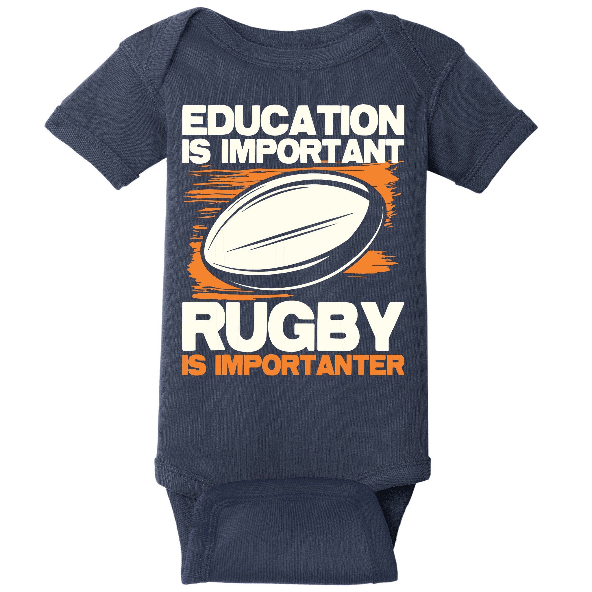Education Is Important Rugby Is Importanter Sports Lover Baby Bodysuit