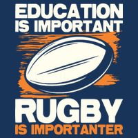 Education Is Important Rugby Is Importanter Sports Lover Baby Bodysuit