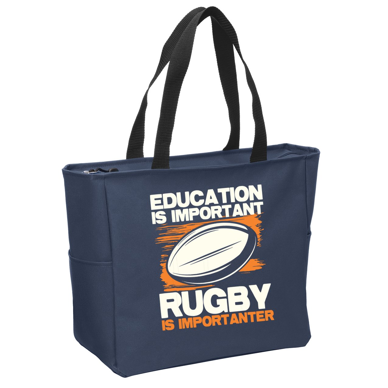 Education Is Important Rugby Is Importanter Sports Lover Zip Tote Bag
