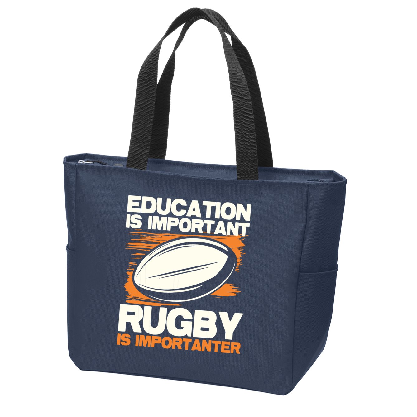 Education Is Important Rugby Is Importanter Sports Lover Zip Tote Bag
